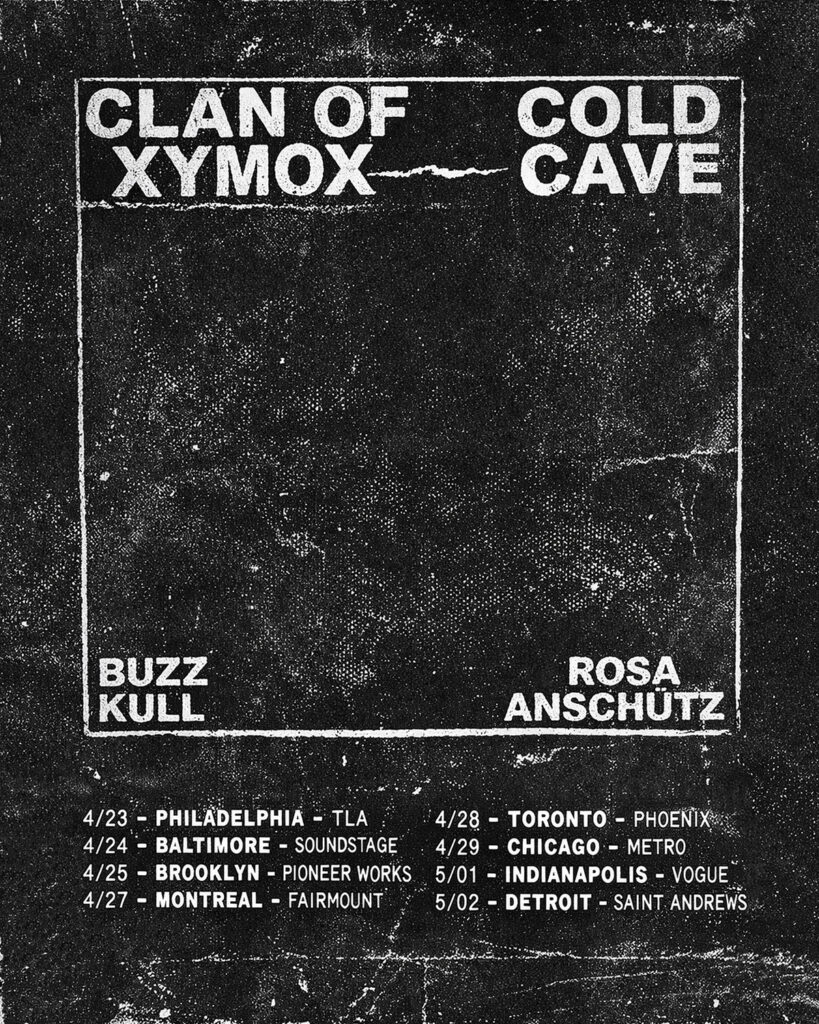 Clan of Xymox, Cold Cave, Buzz Kull, Rosa Anschutz - 2026 tour dates